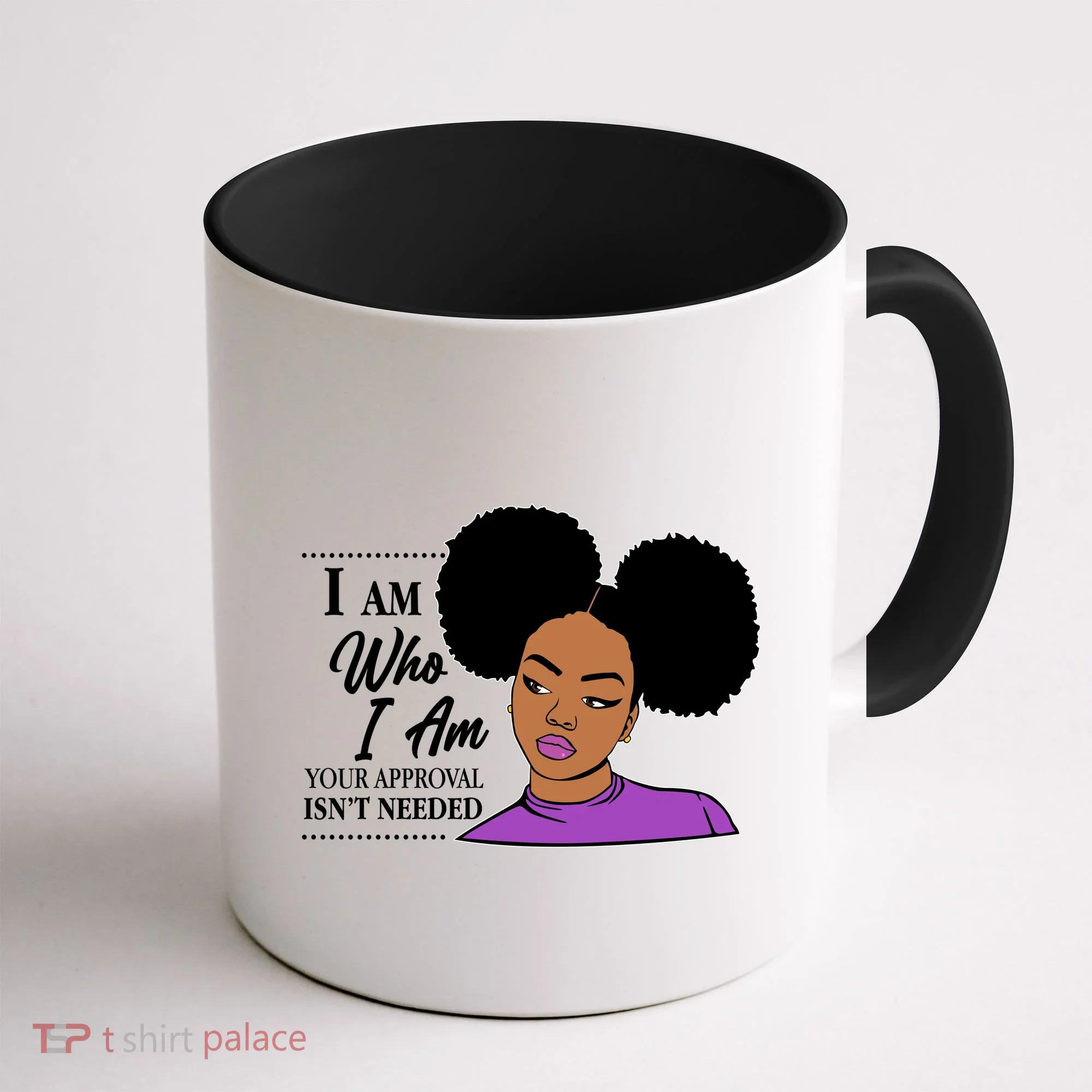 I Am Who I Am Your Approval Isn't Needed Coffee Mug