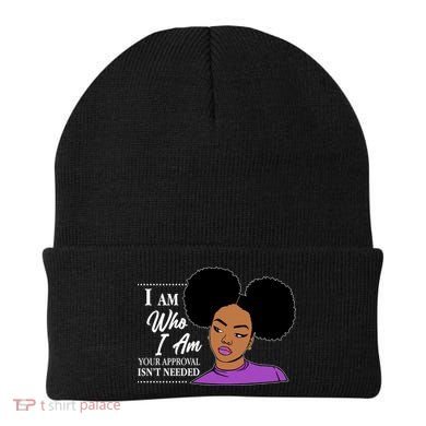 I Am Who I Am Your Approval Isn't Needed Beanie