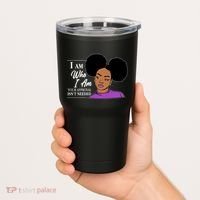I Am Who I Am Your Approval Isn't Needed Tumbler thumb 2