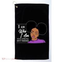 I Am Who I Am Your Approval Isn't Needed Golf Towel thumb 0