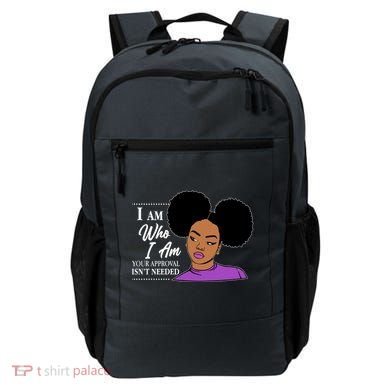 I Am Who I Am Your Approval Isn't Needed Backpack