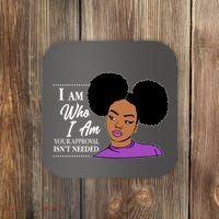 I Am Who I Am Your Approval Isn't Needed Coaster thumb 0
