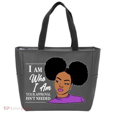 I Am Who I Am Your Approval Isn't Needed Bag