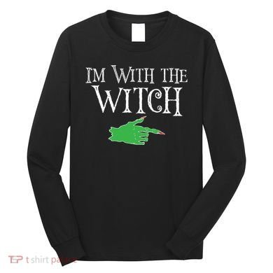 I Am With The Witch  Long Sleeve Shirt