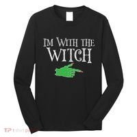 I Am With The Witch  Long Sleeve Shirt thumb 0
