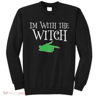 I Am With The Witch  Sweatshirt