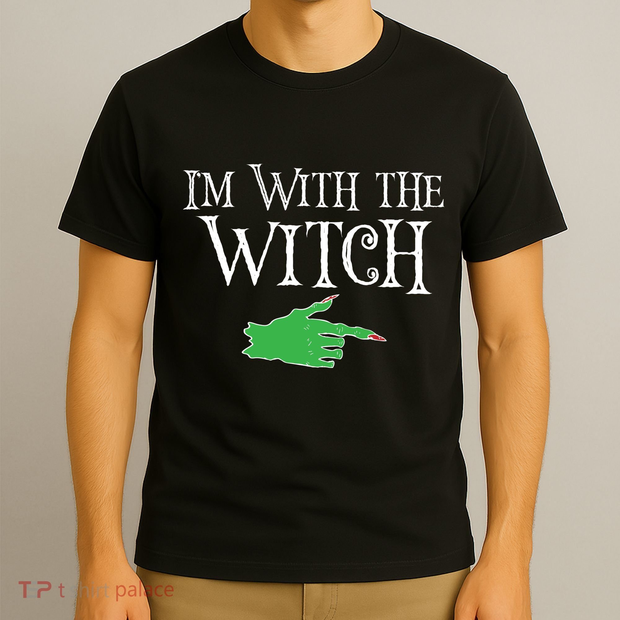 I Am With The Witch  T-Shirt