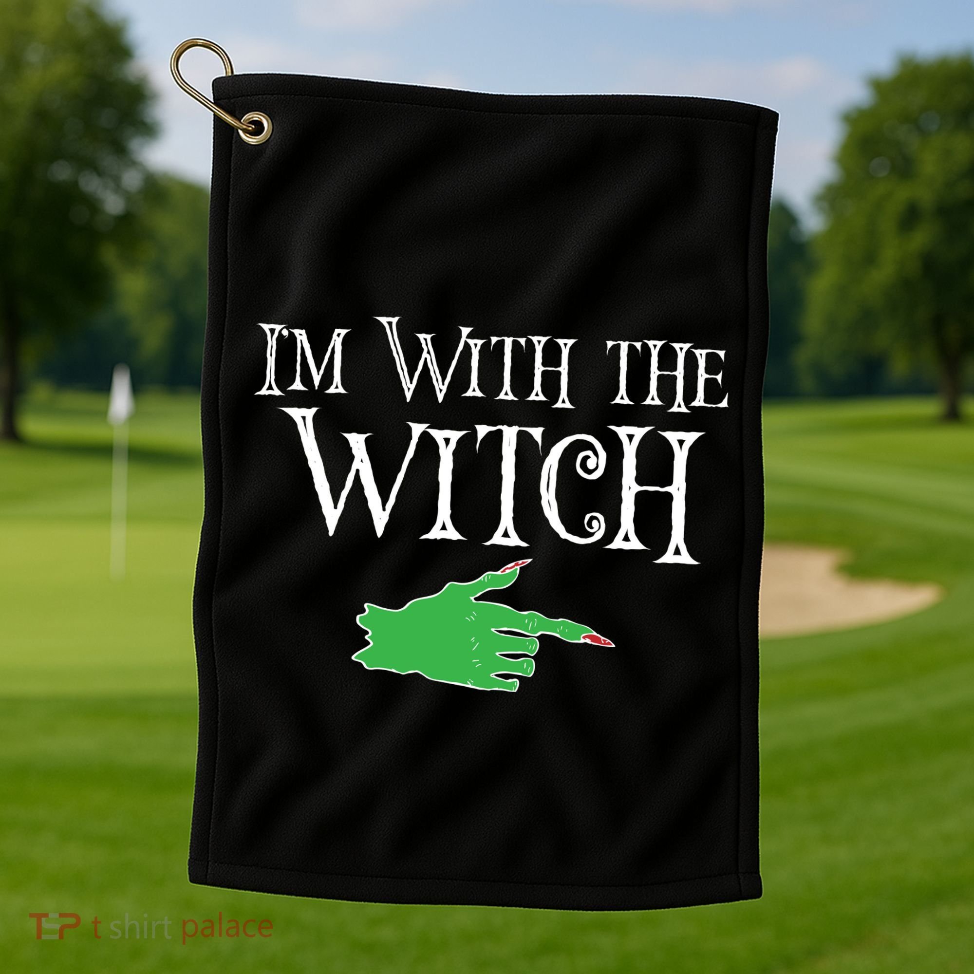 I Am With The Witch  Golf Towel