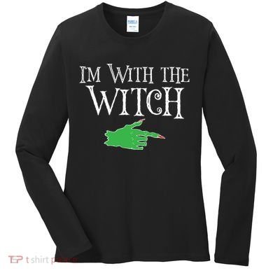 I Am With The Witch  Women's Long Sleeve Shirt