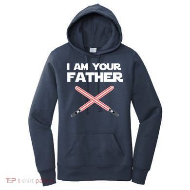 I Am Your Father Dad Lightsaber Women's Hoodie