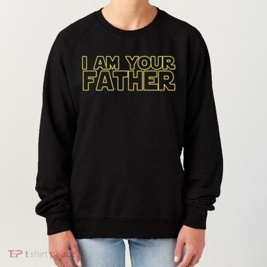 I Am Your Father Funny Dad Parody Women's Sweatshirt