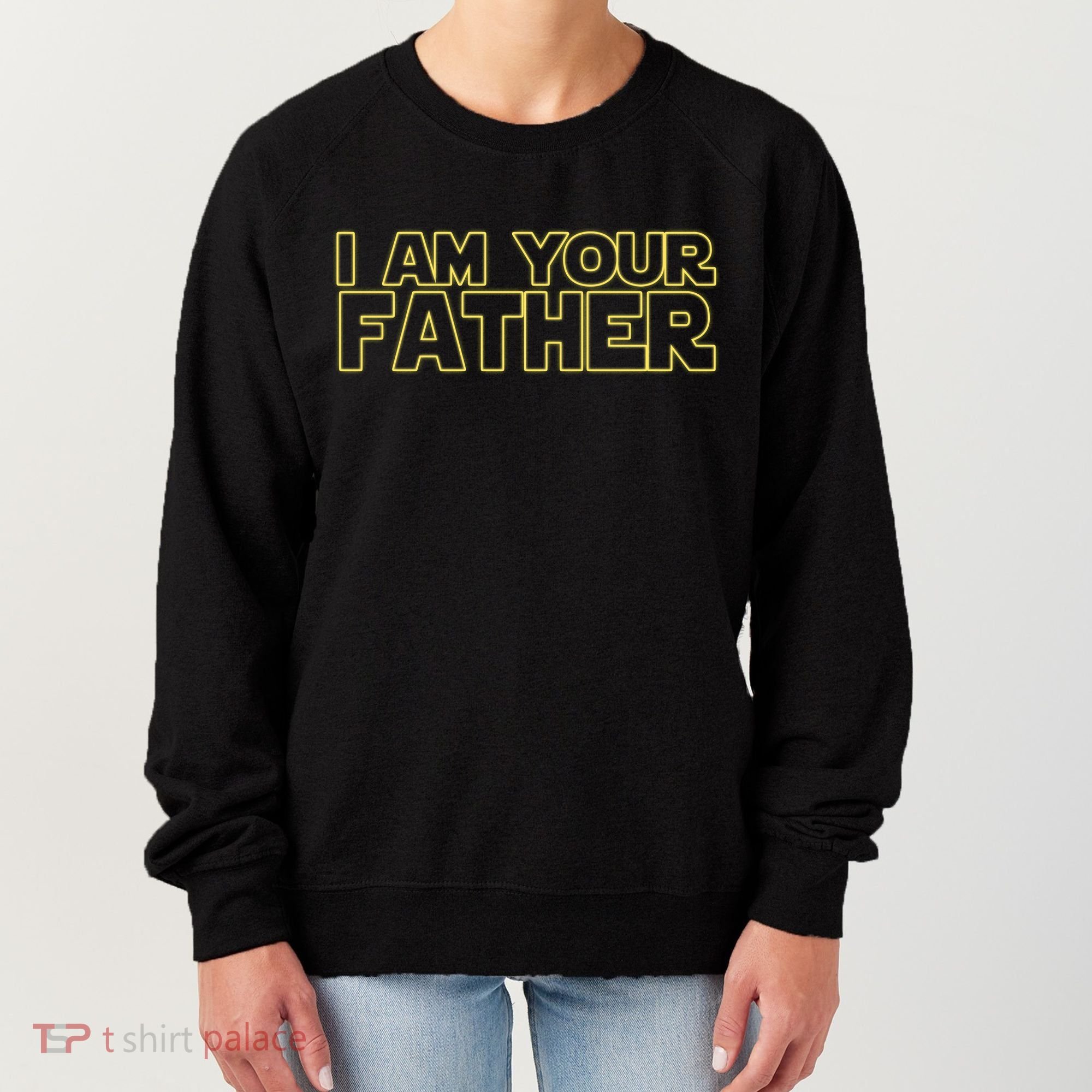 I Am Your Father Funny Dad Parody Women's Sweatshirt