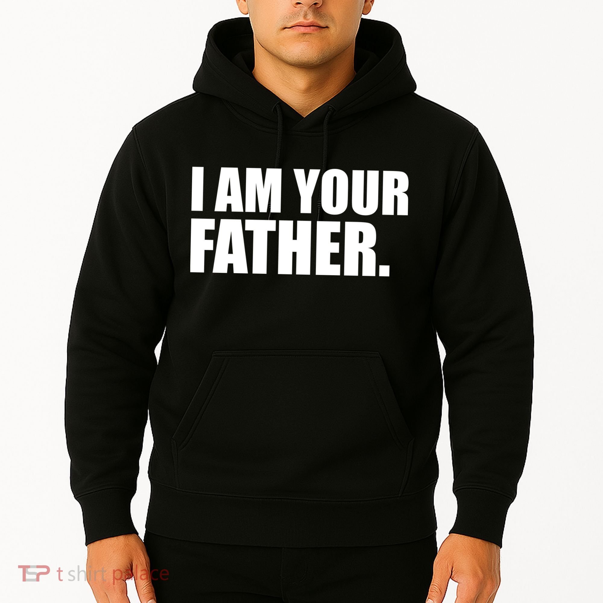 I Am Your Father Quote Hoodie