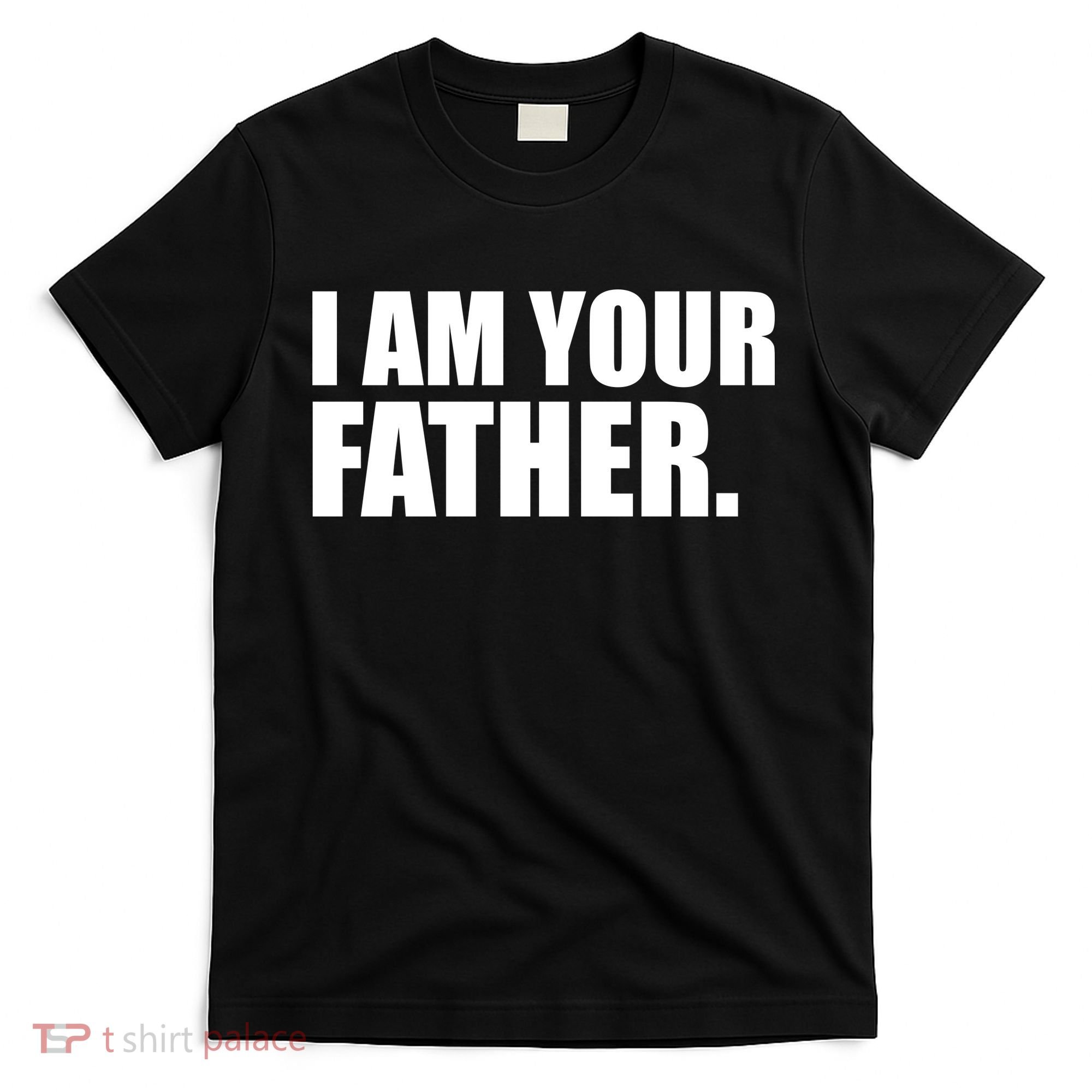I Am Your Father Quote T-Shirt