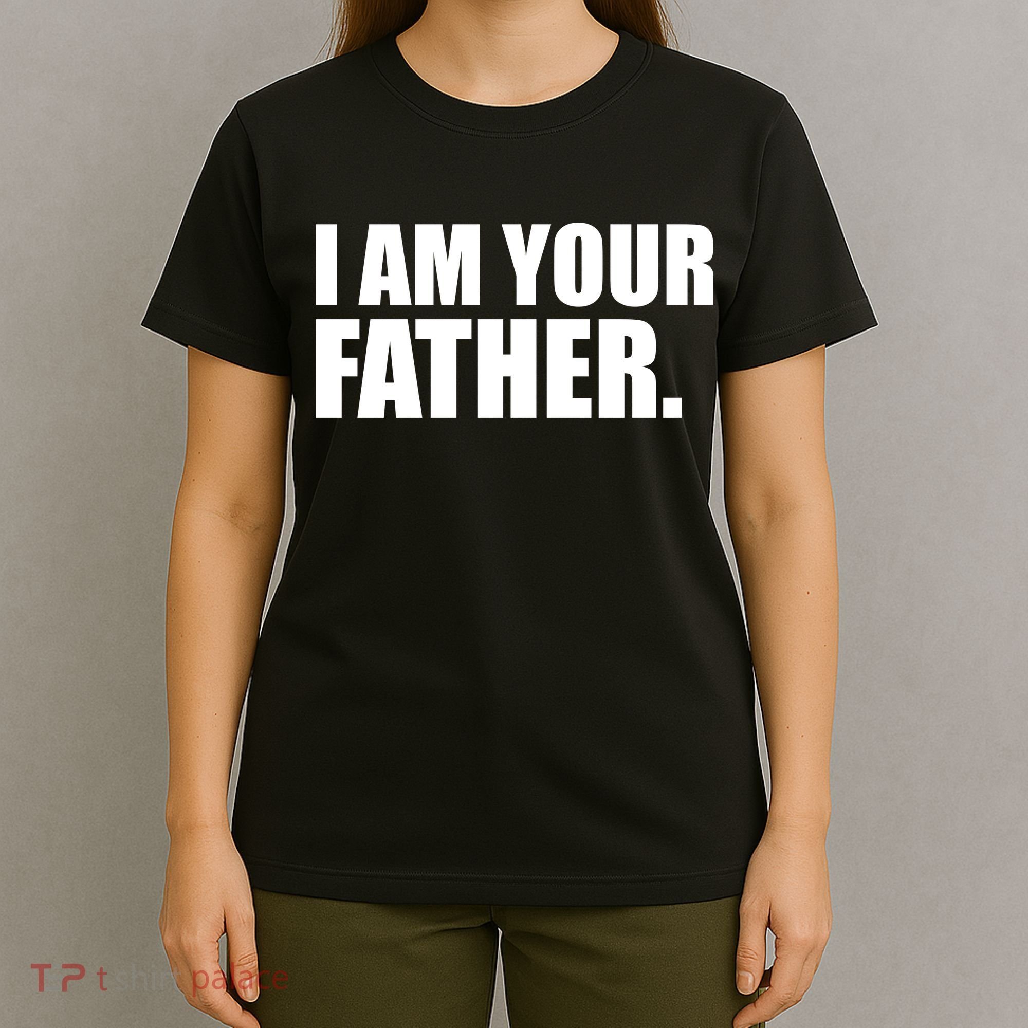 I Am Your Father Quote T-Shirt