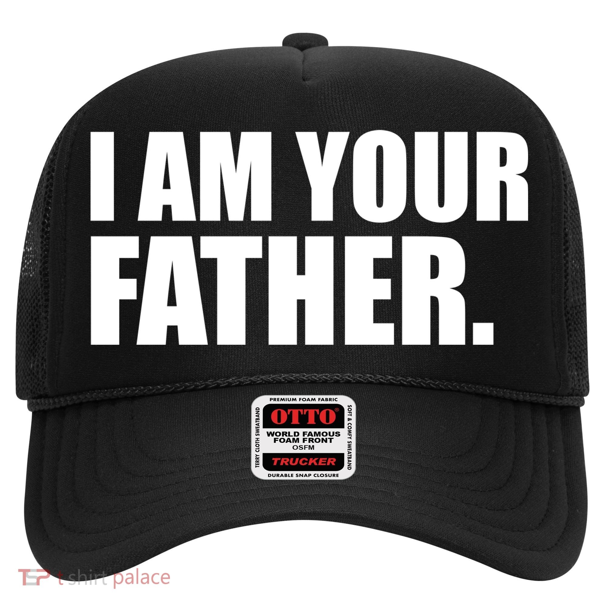 I Am Your Father Quote Hat
