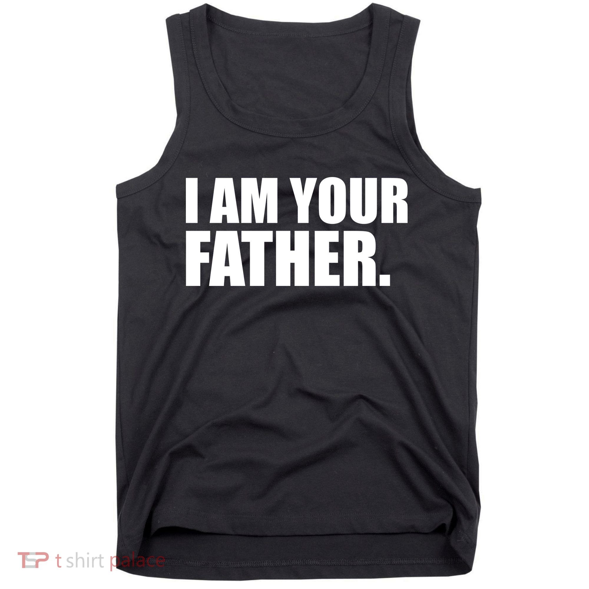 I Am Your Father Quote Tank Top