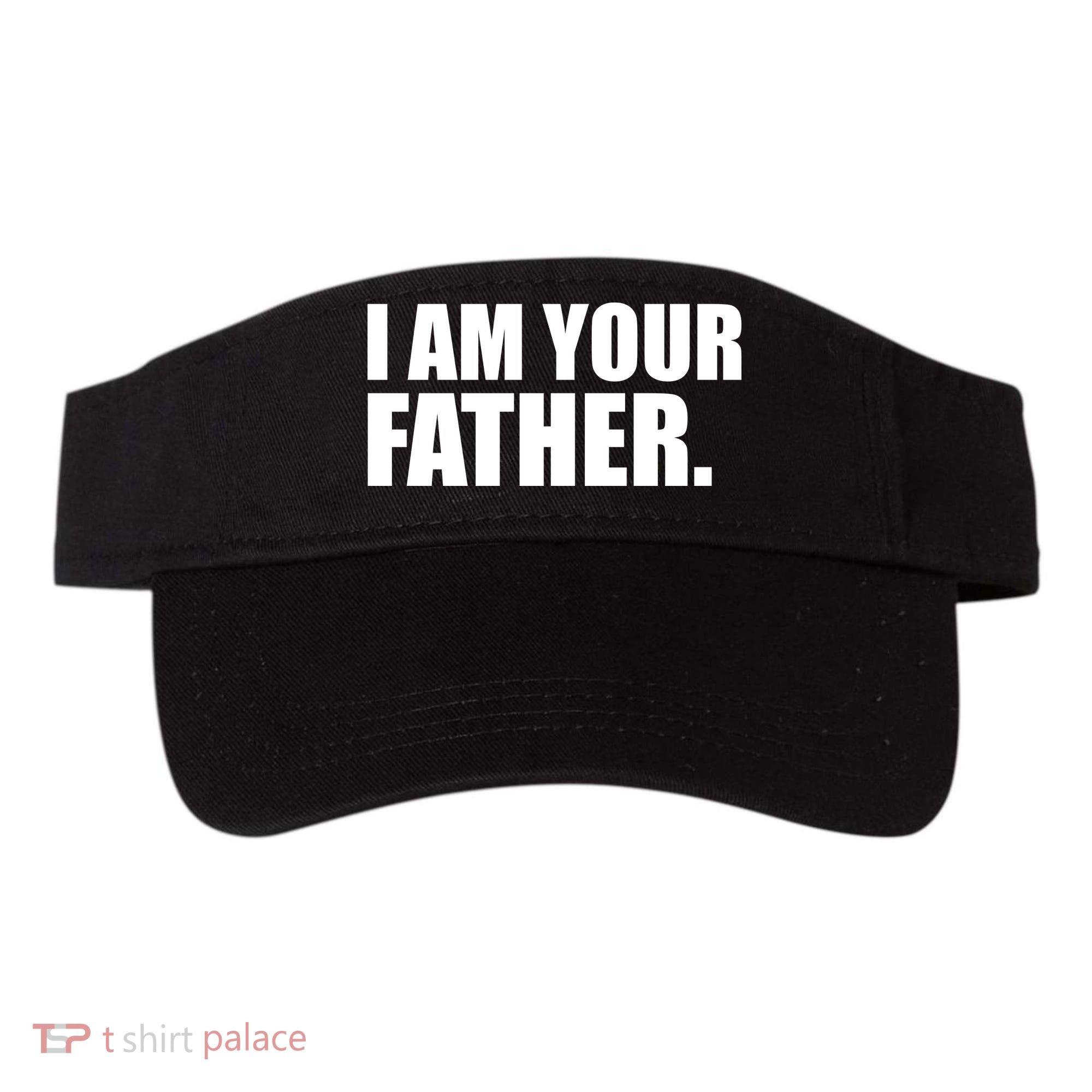 I Am Your Father Quote Visor
