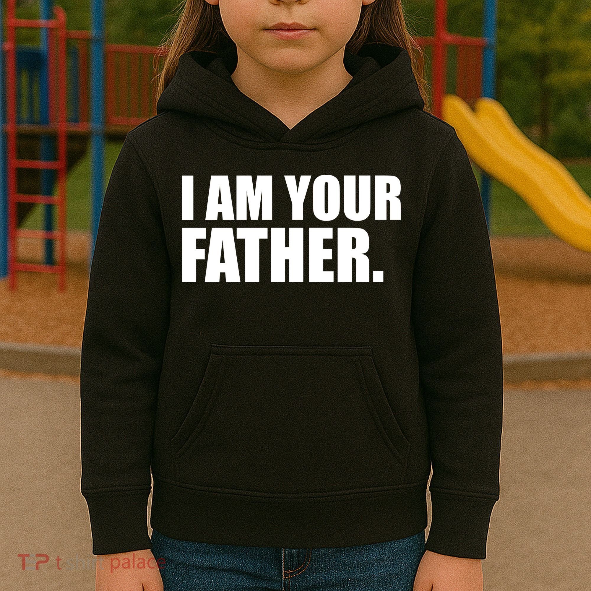 I Am Your Father Quote Kids Hoodie