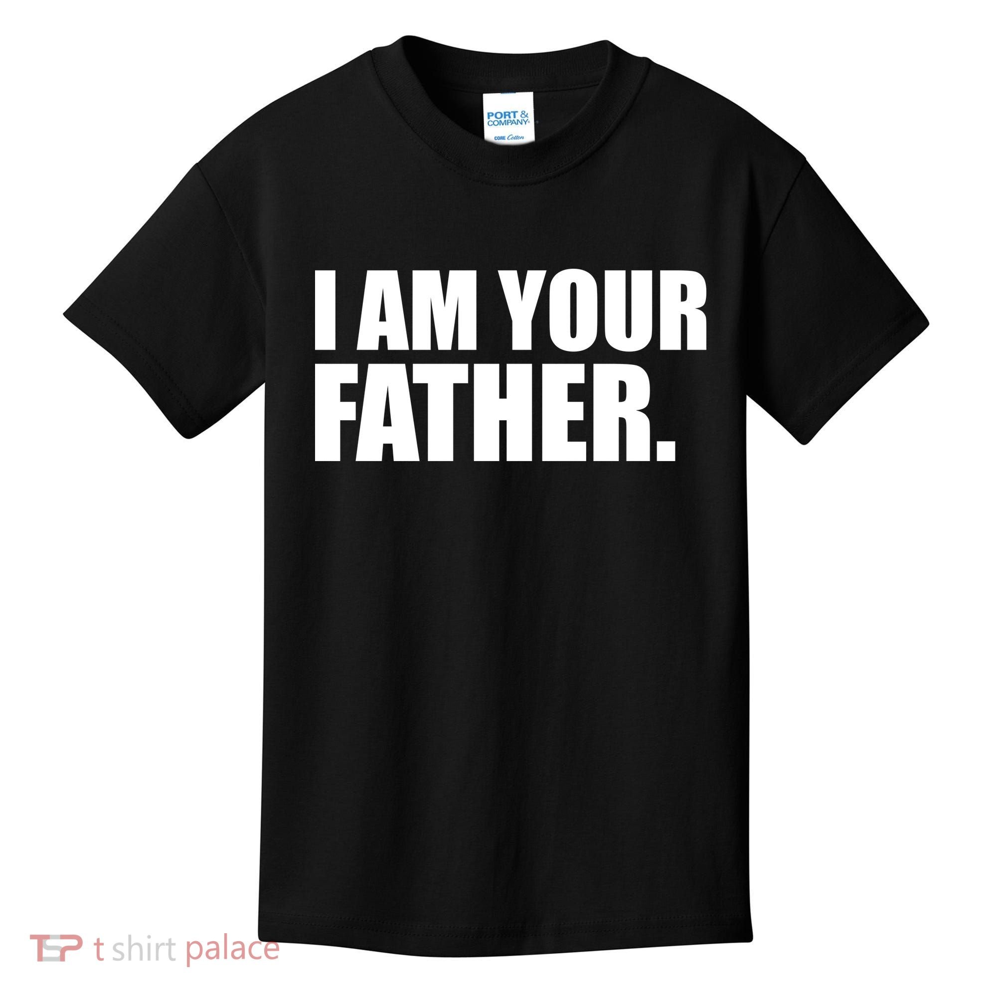 I Am Your Father Quote Kids T-Shirt