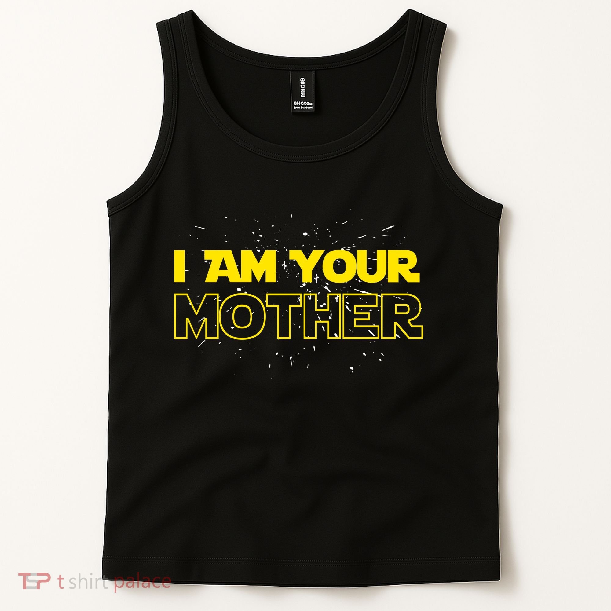 I Am Your Mother Funny Mother's Day Tank Top