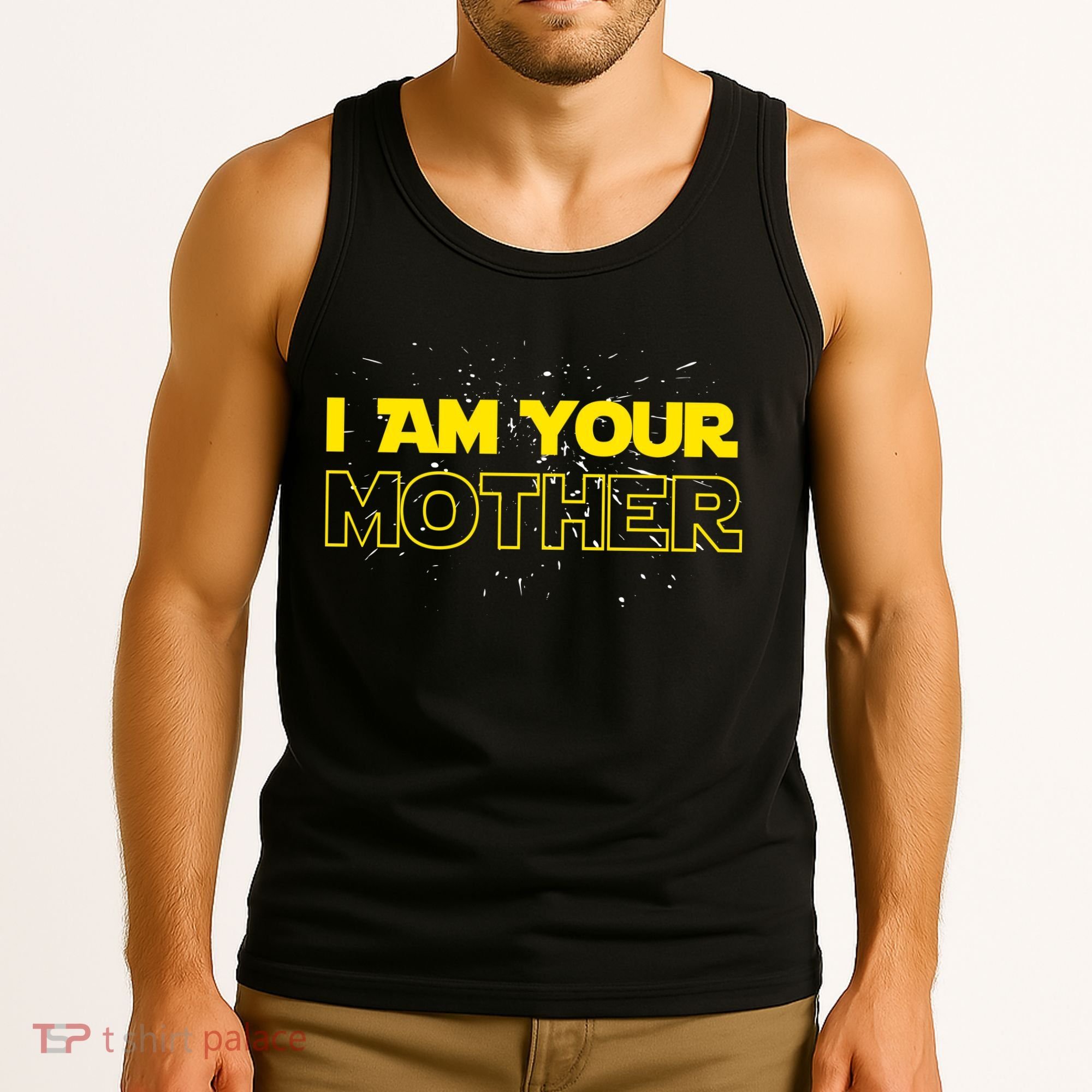 I Am Your Mother Funny Mother's Day Tank Top