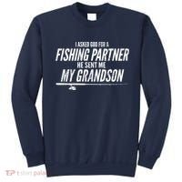 I Ask God For A Fishing Partner He Sent Me My Grandson Sweatshirt thumb 0