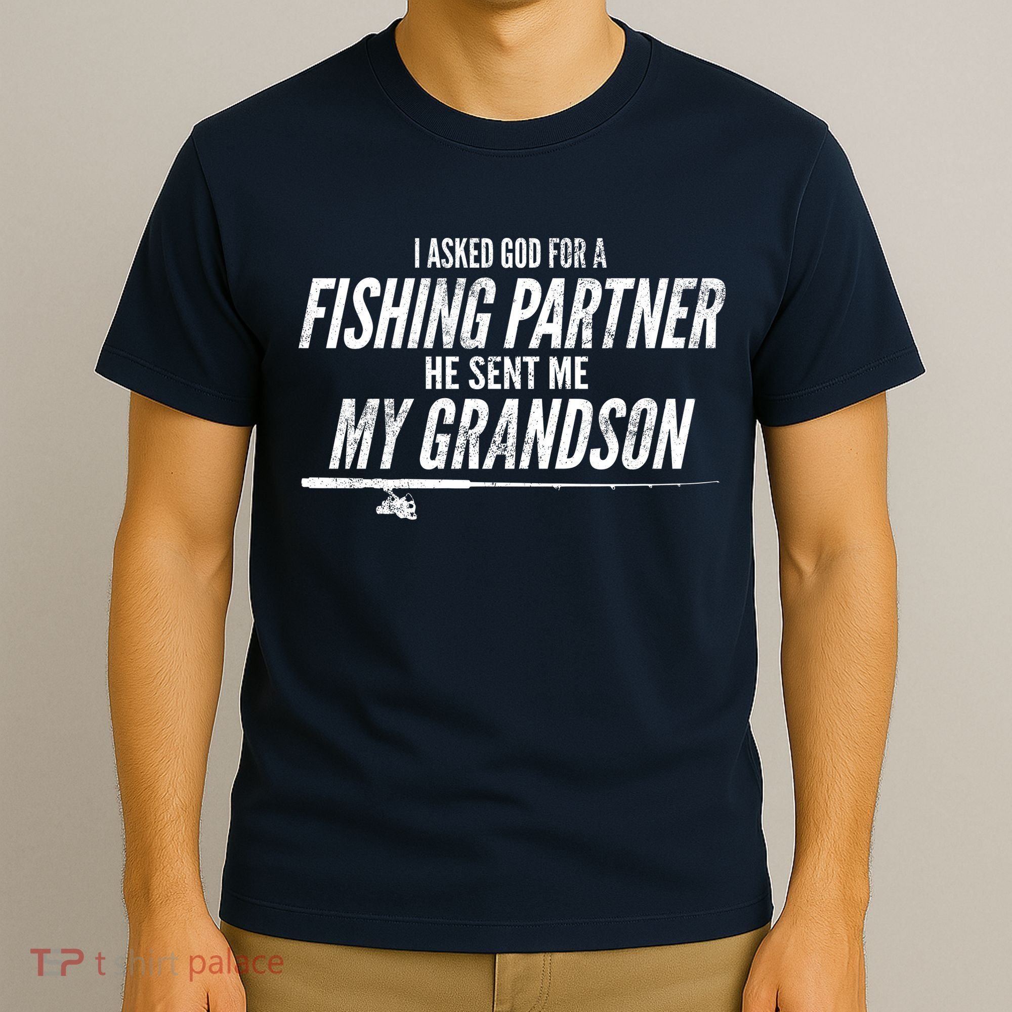 I Ask God For A Fishing Partner He Sent Me My Grandson T-Shirt
