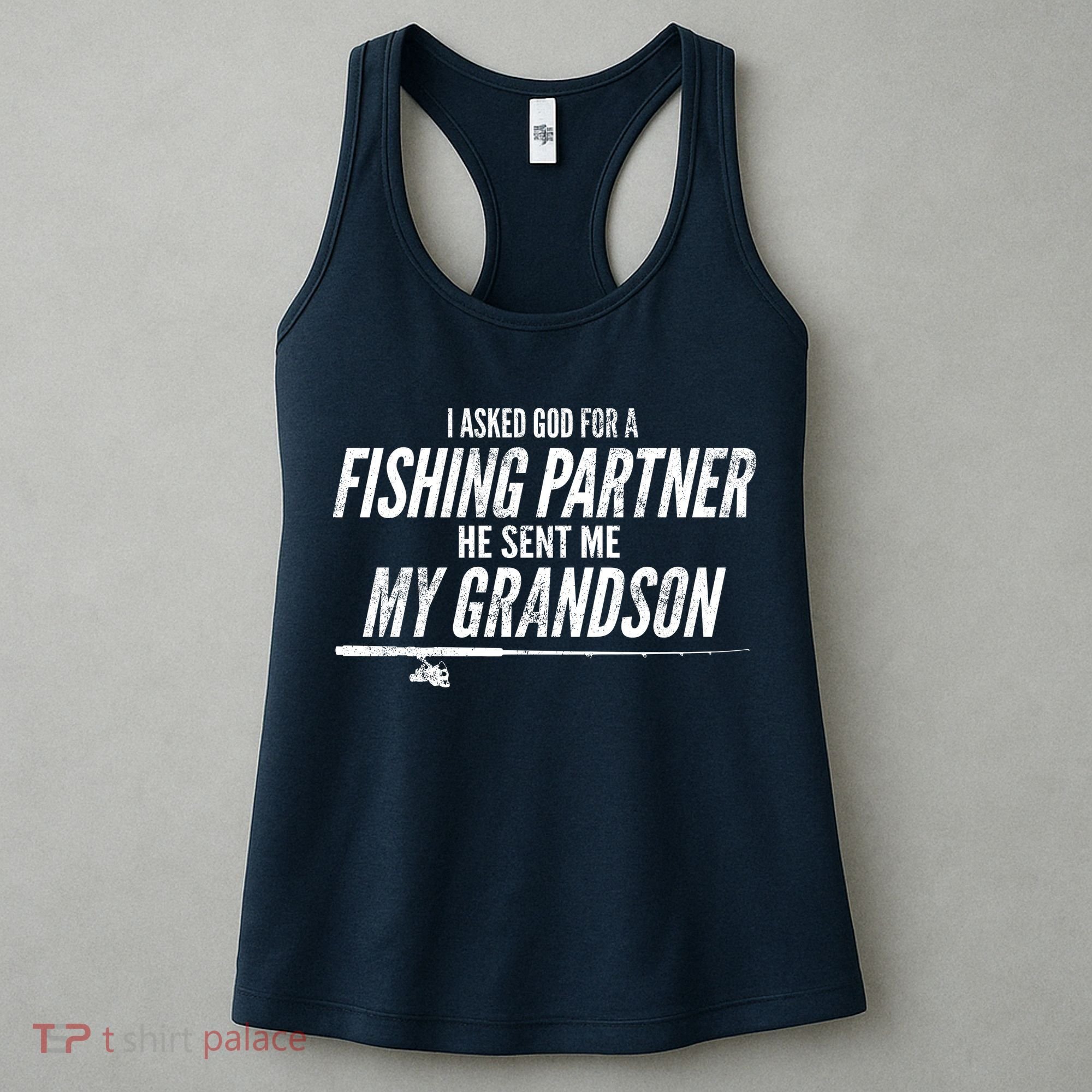 I Ask God For A Fishing Partner He Sent Me My Grandson Women's Tank Top