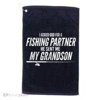 I Ask God For A Fishing Partner He Sent Me My Grandson Golf Towel thumb 0