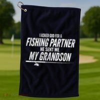 I Ask God For A Fishing Partner He Sent Me My Grandson Golf Towel thumb 1