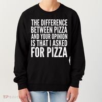 I Asked For Pizza Not Your Opinion Women's Sweatshirt thumb 0