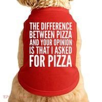 I Asked For Pizza Not Your Opinion Doggie Tank thumb 0