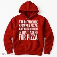 I Asked For Pizza Not Your Opinion Hoodie thumb 0