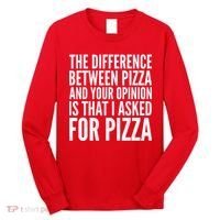 I Asked For Pizza Not Your Opinion Long Sleeve Shirt thumb 0