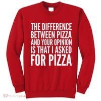 I Asked For Pizza Not Your Opinion Sweatshirt thumb 0