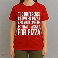 I Asked For Pizza Not Your Opinion T-Shirt thumb 4