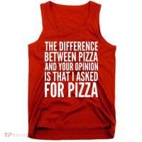 I Asked For Pizza Not Your Opinion Tank Top thumb 0