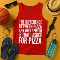 I Asked For Pizza Not Your Opinion Tank Top thumb 4
