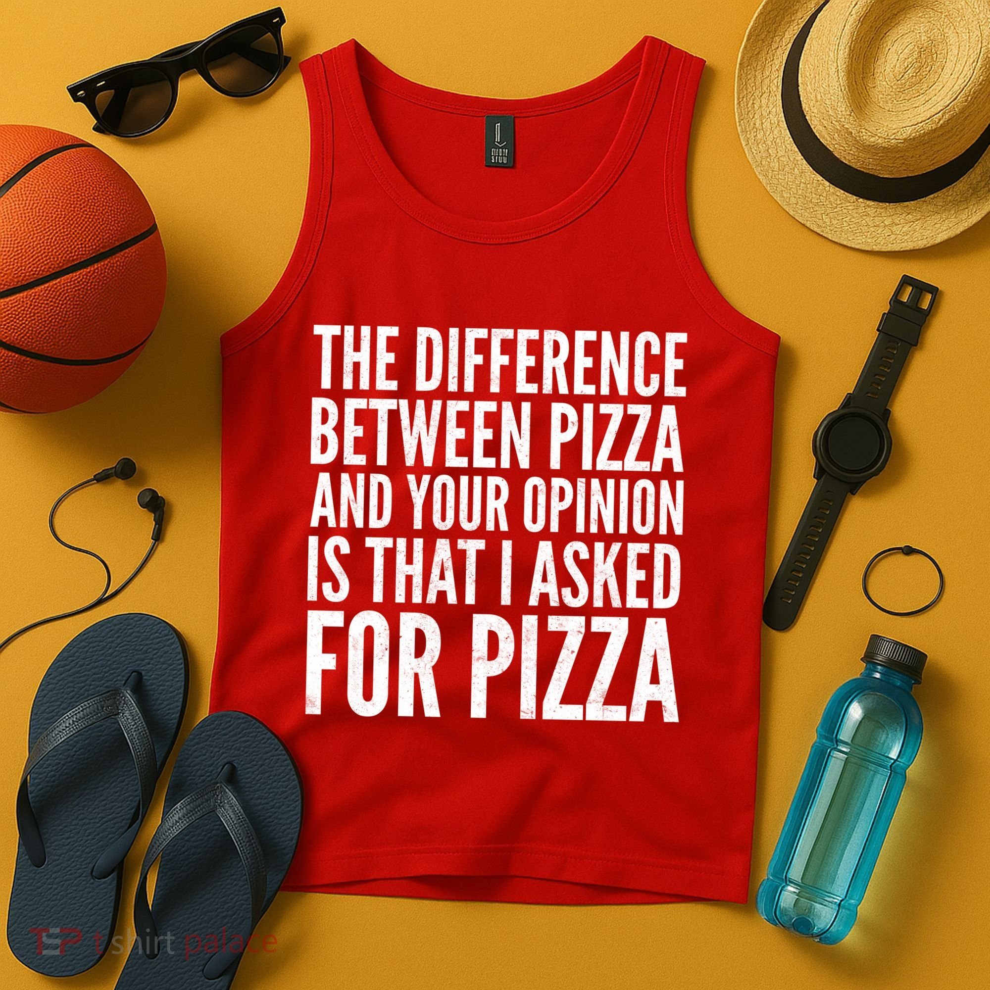 I Asked For Pizza Not Your Opinion Tank Top
