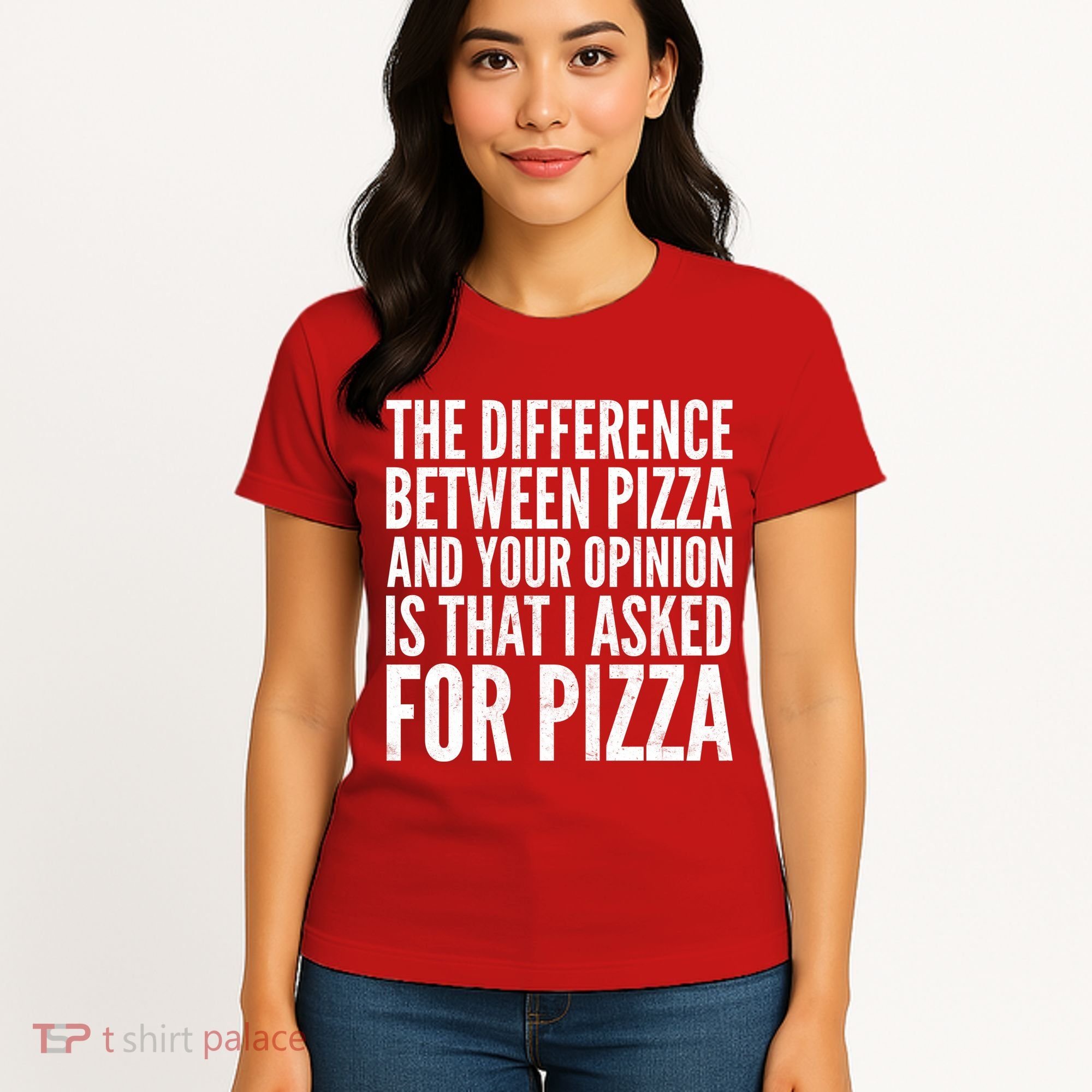 I Asked For Pizza Not Your Opinion Women's T-Shirt