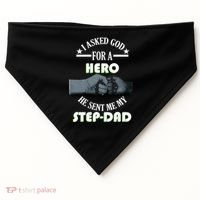 I Asked God For A Hero He Sent Me My Step-Dad USA-Made Doggie Bandana thumb 0
