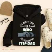 I Asked God For A Hero He Sent Me My Step-Dad Hoodie thumb 4