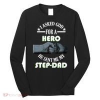 I Asked God For A Hero He Sent Me My Step-Dad Long Sleeve Shirt thumb 0