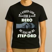 I Asked God For A Hero He Sent Me My Step-Dad T-Shirt thumb 3