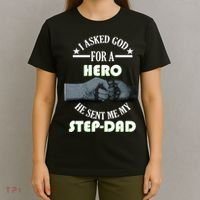 I Asked God For A Hero He Sent Me My Step-Dad T-Shirt thumb 4