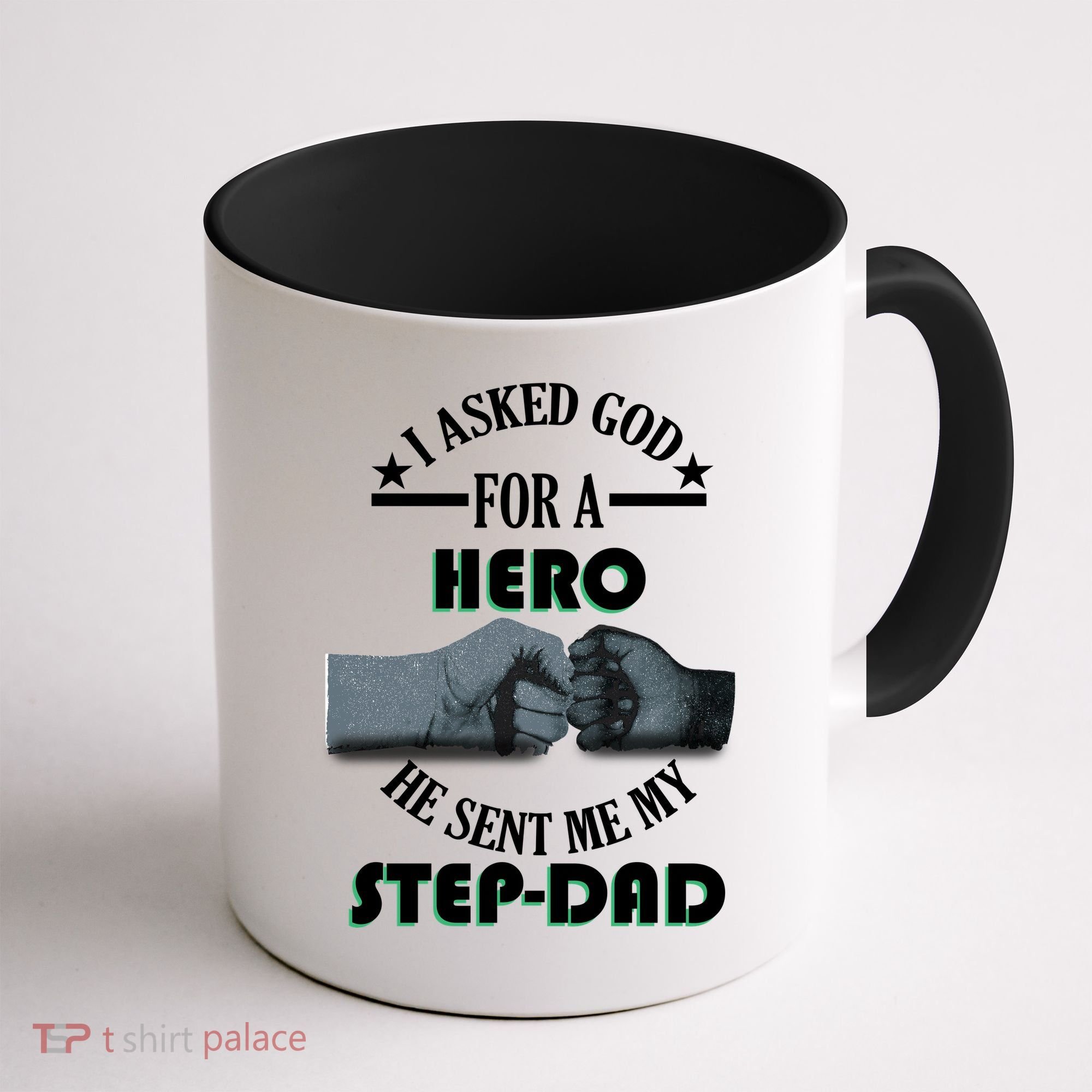 I Asked God For A Hero He Sent Me My Step-Dad Coffee Mug
