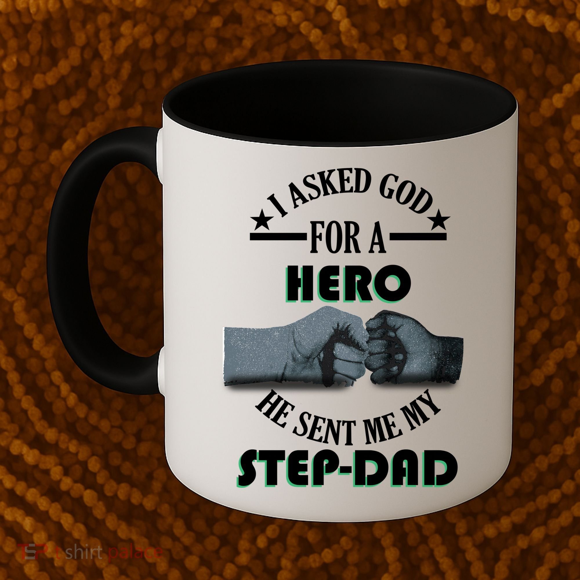 I Asked God For A Hero He Sent Me My Step-Dad Coffee Mug