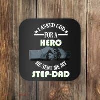 I Asked God For A Hero He Sent Me My Step-Dad Coaster thumb 0