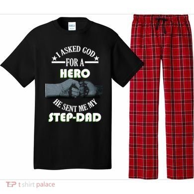 I Asked God For A Hero He Sent Me My Step-Dad Pajama Set